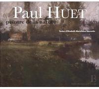 Paul Huet - Peintre de la Nature: 1803-1869