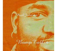 Paul Johnson - Bump Talkin' (Re-issue) [VINYL]