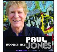 Paul Jones - Suddenly I Like It