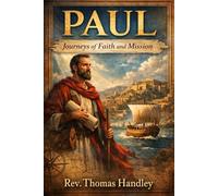 Paul: Journeys of Faith and Mission