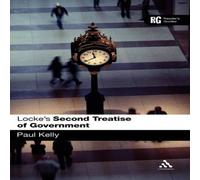 Paul Kelly Epz Locke's 'Second Treatise of Government': A Reader's Guide Paul Kelly Multicolor