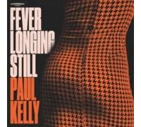 PAUL KELLY - FEVER LONGING STILL - CD - J1398z