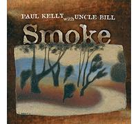 Paul Kelly - Smoke