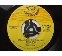 Paul Kelly - Stealing In The Name Of The Lord