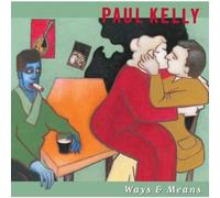 Paul Kelly - Ways & Means [VINYL]