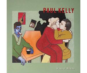 Paul Kelly - Ways & Means [VINYL]