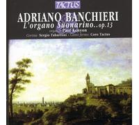 Paul Kenyon - Adriano Banchieri: L'organo Suonarino, Op. 13