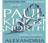 Paul Kingsnorth Alexandria Paperback Book Paul Kingsnorth Multicolor