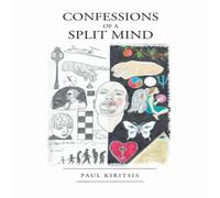 Paul Kiritsis Confessions of a Split Mind Book - Paperback Paul Kiritsis Multicolor