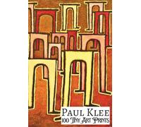 PAUL KLEE: 100 TINY ART PRINTS; Miniature Prints of Masterpiece Paintings; Petite Size 4x6"; Premium paper, Premium Inks: Miniature Art Collection of ... Collectors' Edition (My Private Art Gallery)