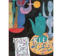 Paul Klee: L'art comme musique et métaphore