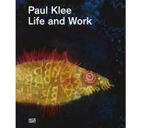 Paul Klee : Life and Work