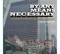 Paul Larkin By Any Means Necessary-A Journey With Celtic Bampots Paperback Book Paul Larkin Multicolor