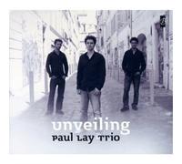 Paul Lay Trio - Unveiling