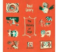 Paul Leary - The History Of Dogs, Revisited [VINYL]