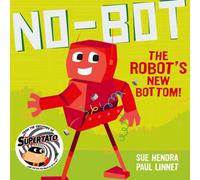 Paul Linnet No-Bot the Robot's New Bottom Book Paul Linnet Multicolor