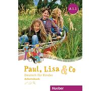 Paul, Lisa & Co. – Arbeitsbuch A1.1 – Hueber