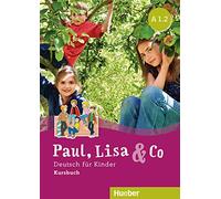 Paul, Lisa & Co.: Kursbuch A1.2