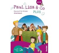 Paul, Lisa & Co PLUS A1.2. Arbeitsbuch plus interaktive Version: Deutsch für Kinder.Deutsch als Fremdsprache / Arbeitsbuch plus interaktive Version