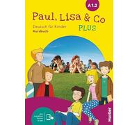 PAUL, LISA & CO PLUS A1.2 Kb&Code: Deutsch für Kinder.Deutsch als Fremdsprache