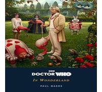 Paul Magrs Doctor Who: In Wonderland Paperback Book Paul Magrs Multicolor