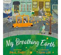 Paul Many My Breathing Earth Hardcover Book Paul Many Multicolor