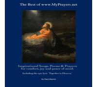 Paul Martin The Best of MyPrayers: Inspirational Songs, Poems Prayers for Paul Martin Multicolor
