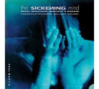 Paul Martin The Sickening Mind: Brain, Behaviour, Immunity & Disease N/A Book Paul Martin Multicolor