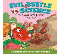 Paul Mason Evil Beetle Versus Science: The Garden Force Attack : A Science Paul Mason Multicolor