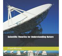 Paul Mason Scientific Theories for Understanding Nature Paperback Book Paul Mason Multicolor