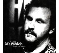 Paul Mayasich - Where You Been? (UK Import)