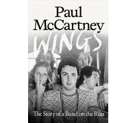 Paul McCartney Mccartney, Paul Paul McCartney Ted Widmer Wings (Hardback)