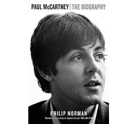 Paul McCartney: The Biography