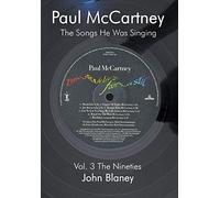 Paul McCartney: the Songs He Was Singing: The Nineties: v. 3