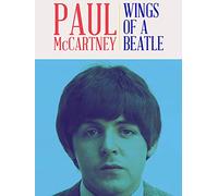 Paul McCartney: Wings of a Beatle