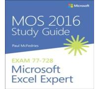 Paul McFedries MOS 2016 Study Guide for Microsoft Excel Expert Paperback Book Paul McFedries Multicolor