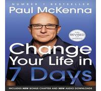Paul McKenna Change Your Life In Seven Days Paperback Book Paul McKenna Multicolor