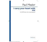 Paul Mealor: I carry your heart with me: Mixed Choir and Accomp.: Choral Score