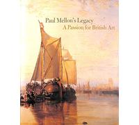 Paul Mellon's Legacy: A Passion for British Art - Masterpieces from the Yale Center for British Art