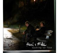 Paul&Mike - Nothing to lose