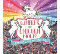 Paul Moran Where's the Unicorn Now? : A Magical Search & Find Book Paperback Paul Moran Multicolor