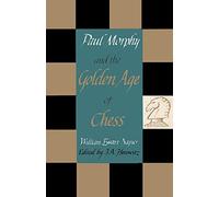 Paul Morphy and the Golden Age of Chess