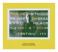 Motian, Paul - Trio 2000 - On Broadway Vol. 4 or The Paradox of Continuity