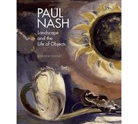 Paul Nash: Landscape and the Life of Objects