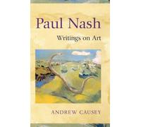 Paul Nash: Writings on Art: WRITINGS ON ART C