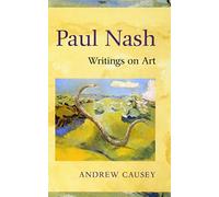 Paul Nash: Writings on Art: WRITINGS ON ART C