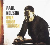 Paul Nelson - Over Under Through