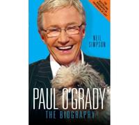 Paul O'Grady - The Biography