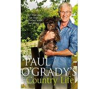 Paul O'Grady's Country Life : Heart-warming and hilarious tales from Paul