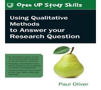 Paul Oliver Using Qualitative Methods to Answer Your Research Question Paul Oliver Multicolor